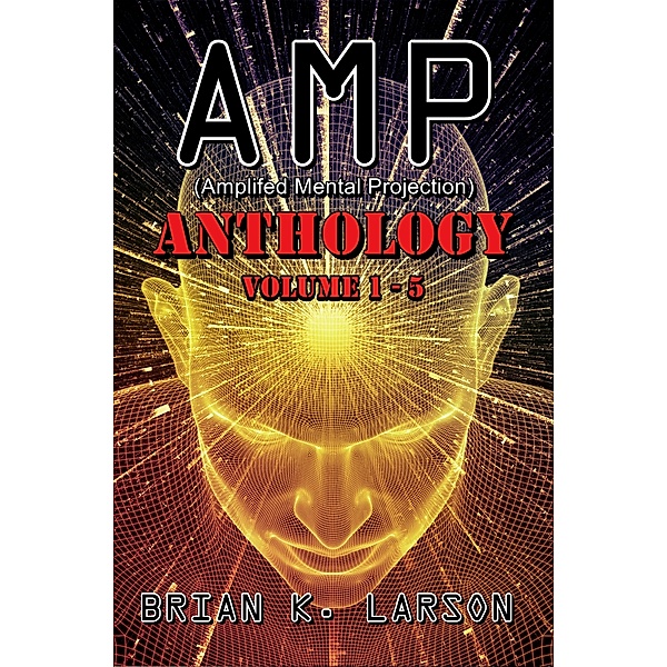 AMP: Anthology, Brian K. Larson