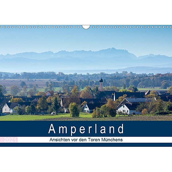 Amperland - Ansichten vor den Toren Münchens (Wandkalender 2021 DIN A3 quer), Michael Bogumil