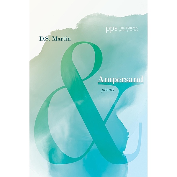 Ampersand / Poiema Poetry Series Bd.29, D. S. Martin