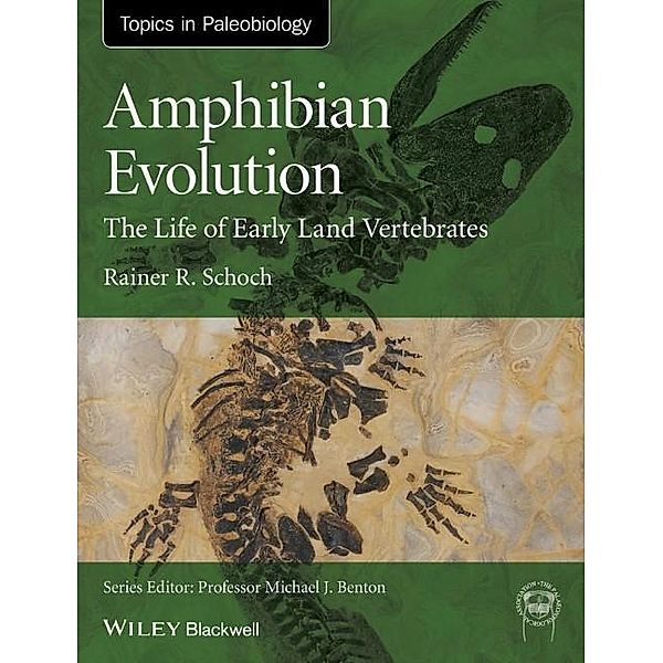 Amphibian Evolution, Rainer R. Schoch