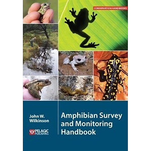 Amphibian Survey and Monitoring Handbook, John W.  Wilkinson