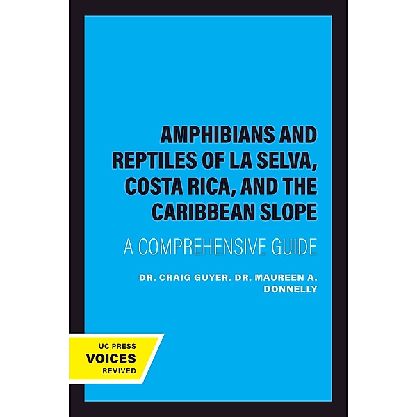 Amphibians and Reptiles of La Selva, Costa Rica, and the Caribbean Slope, Craig Guyer, Maureen A. Donnelly