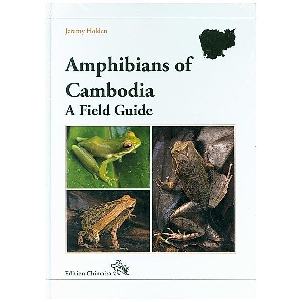 Amphibians of Cambodia - A Field Guide, J. Holden