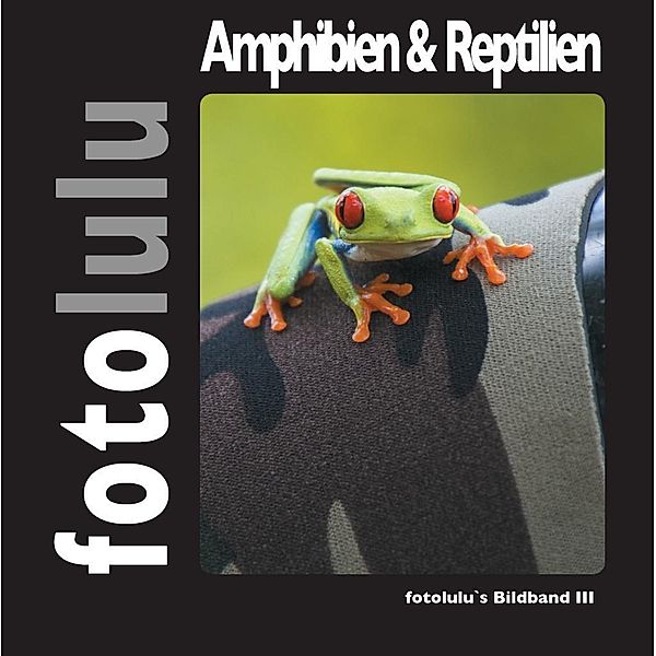 Amphibien & Reptilien, Fotolulu