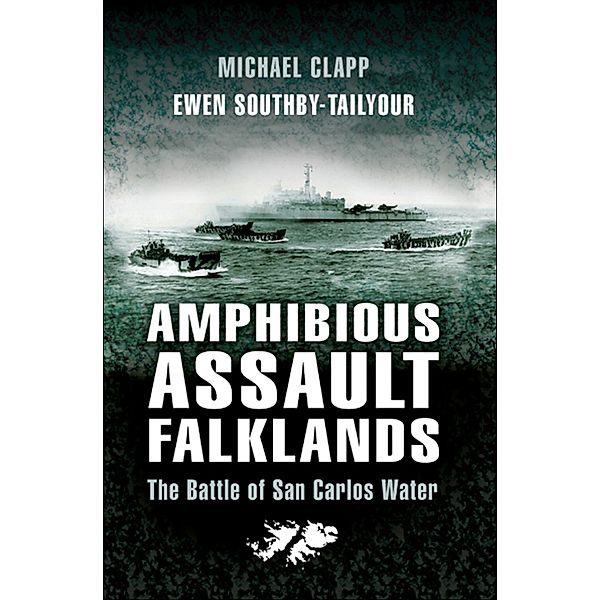 Amphibious Assault Falklands, Michael Clapp, Ewen Southby-Tailyour