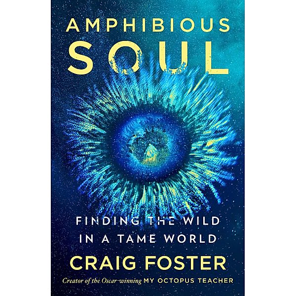 Amphibious Soul, Craig Foster