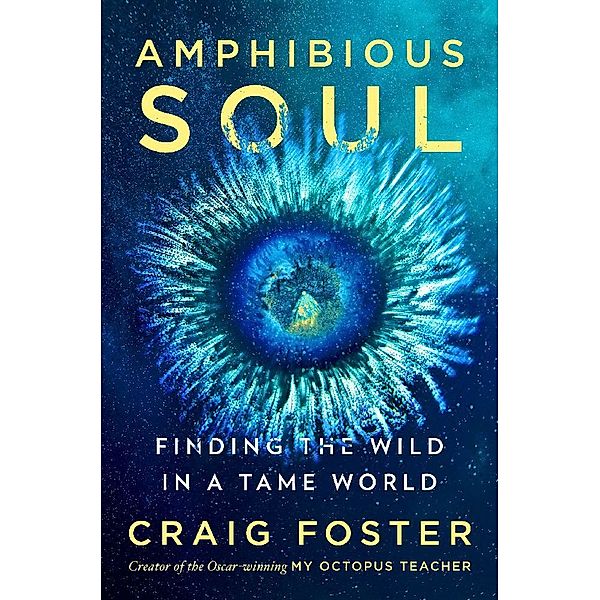 Amphibious Soul, Craig Foster