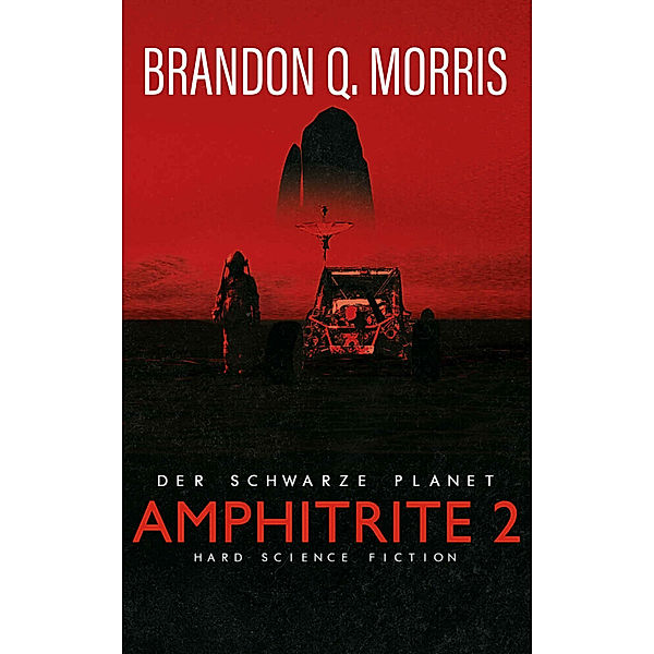 Amphitrite 2: Der schwarze Planet, Brandon Q. Morris