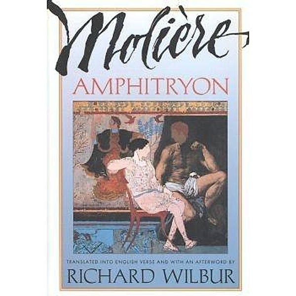 Amphitryon, by Moliere / Mariner Books, Molière
