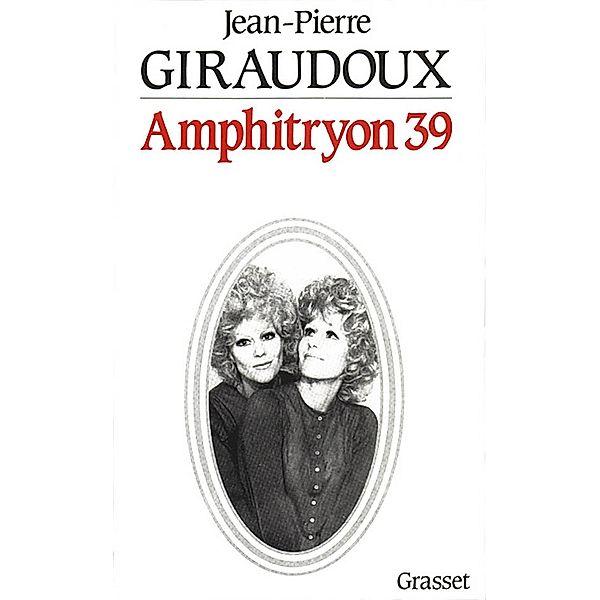 Amphytrion 39 / Littérature Française, Jean-Pierre Giraudoux