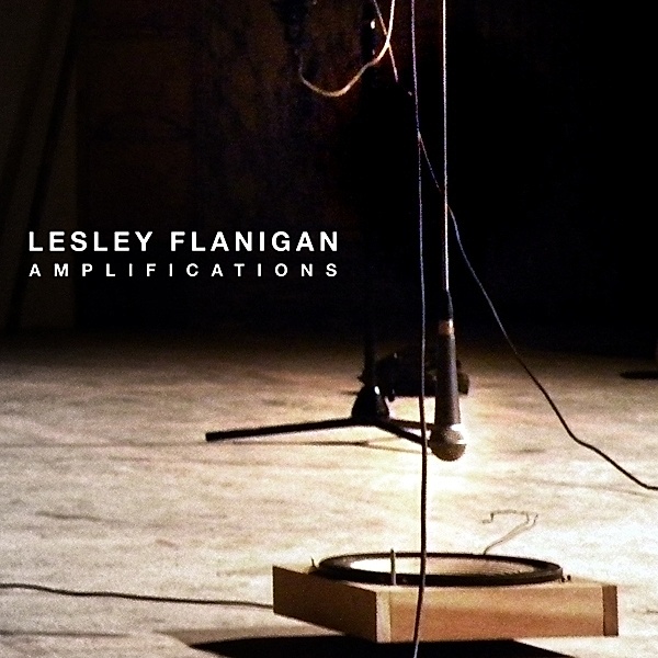 Amplifications, Lesley Flanigan