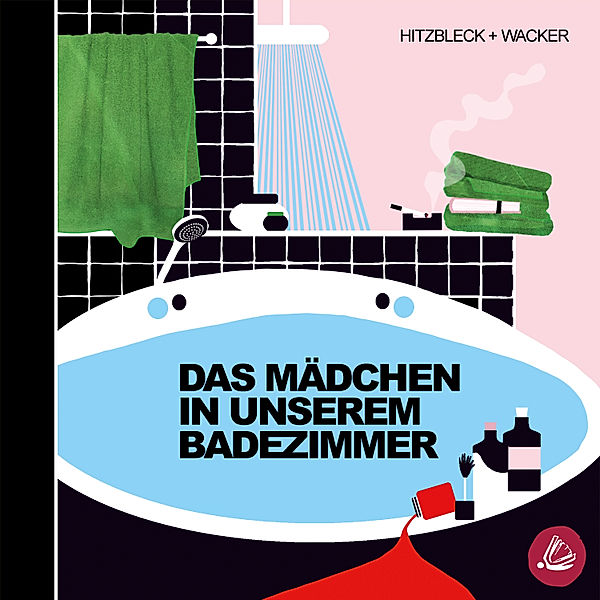 Amra - Das Mädchen in unserem Badezimmer, Kerstin Wacker, Henrik Hitzbleck