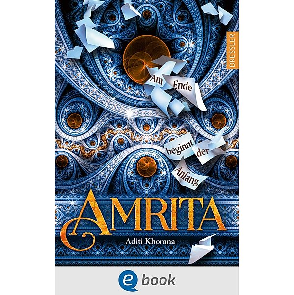 Amrita. Am Ende beginnt der Anfang, Aditi Khorana