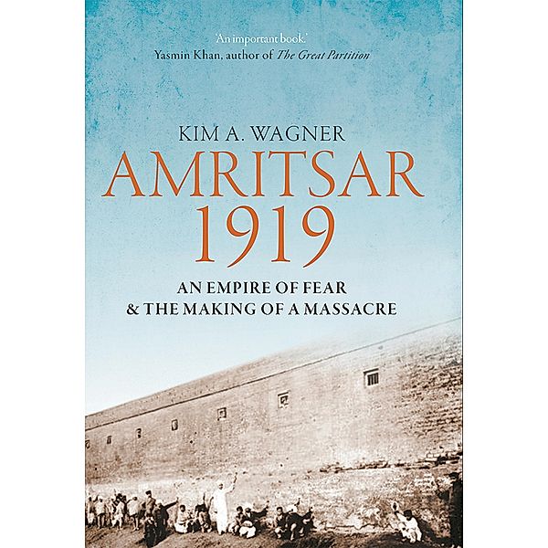 Amritsar 1919, Kim A. Wagner