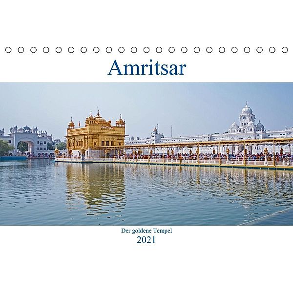 Amritsar - Der goldene Tempel (Tischkalender 2021 DIN A5 quer), Thomas Leonhardy