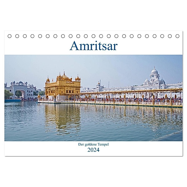 Amritsar - Der goldene Tempel (Tischkalender 2024 DIN A5 quer), CALVENDO Monatskalender, Thomas Leonhardy