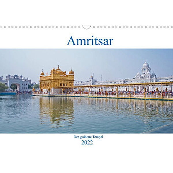 Amritsar - Der goldene Tempel (Wandkalender 2022 DIN A3 quer), Thomas Leonhardy