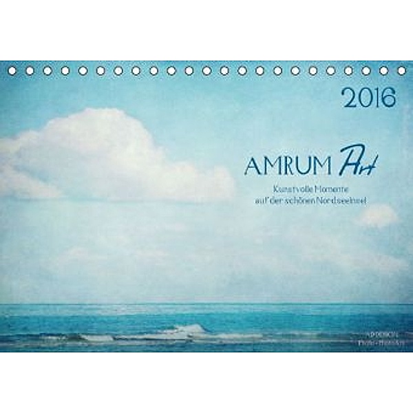 AMRUM Art (Tischkalender 2016 DIN A5 quer), Angela Dölling