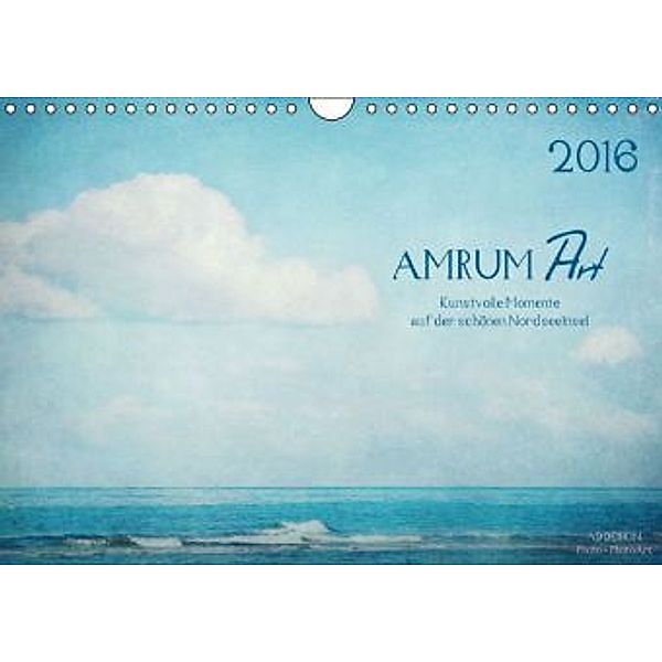 AMRUM Art (Wandkalender 2016 DIN A4 quer), Angela Dölling