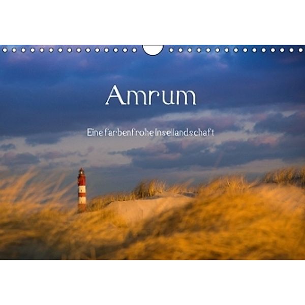Amrum - Eine farbenfrohe Insellandschaft (Wandkalender 2016 DIN A4 quer), Silke Koch