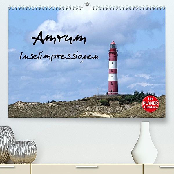 Amrum - Inselimpressionen (Premium, hochwertiger DIN A2 Wandkalender 2023, Kunstdruck in Hochglanz), Andrea Potratz