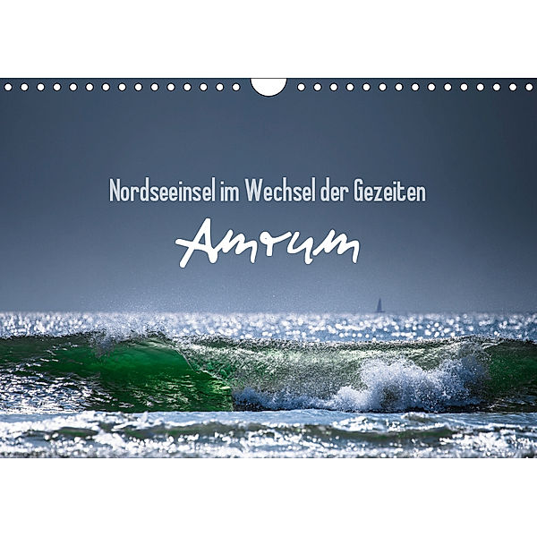 Amrum - Nordseeinsel im Wechsel der Gezeiten (Wandkalender 2019 DIN A4 quer), Lars Daum