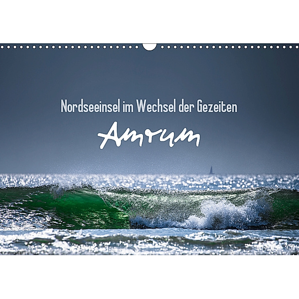 Amrum - Nordseeinsel im Wechsel der Gezeiten (Wandkalender 2020 DIN A3 quer), Lars Daum