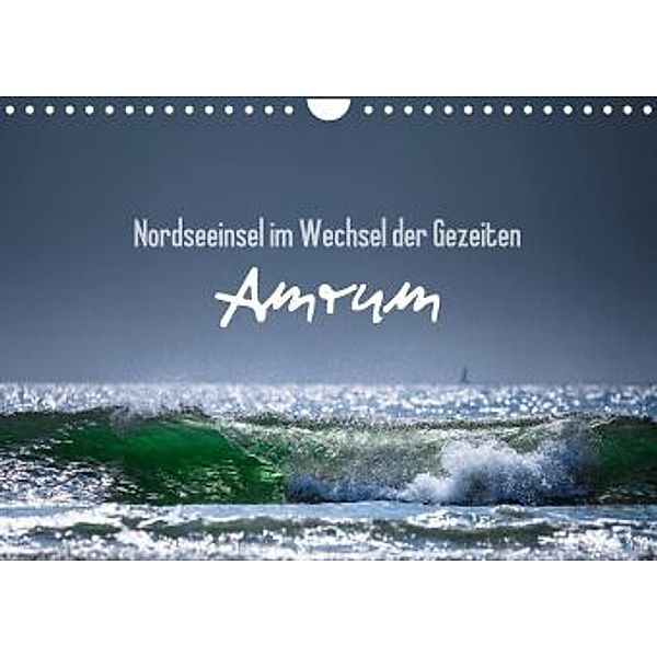Amrum - Nordseeinsel im Wechsel der Gezeiten (Wandkalender 2022 DIN A4 quer), Lars Daum