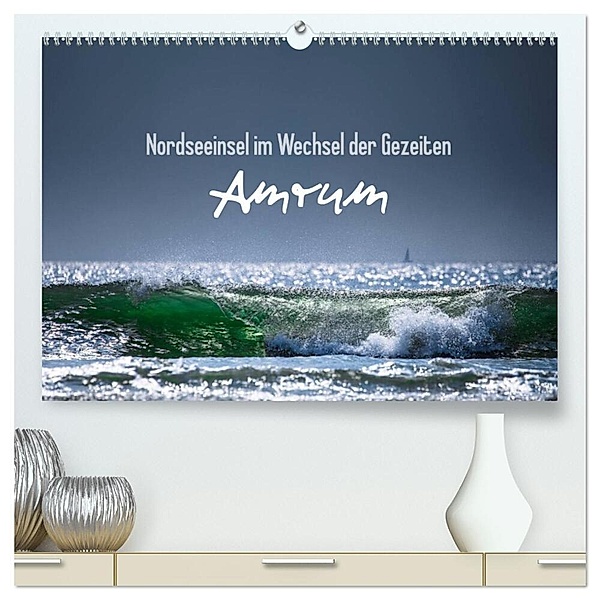 Amrum - Nordseeinsel im Wechsel der Gezeiten (hochwertiger Premium Wandkalender 2024 DIN A2 quer), Kunstdruck in Hochglanz, Lars Daum