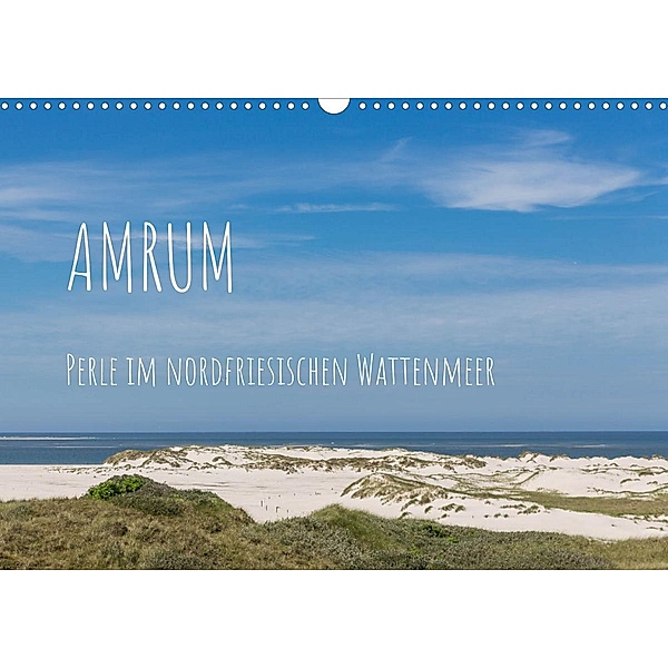 Amrum - Perle im nordfriesischen Wattenmeer (Wandkalender 2023 DIN A3 quer), Sandra Simone Flach