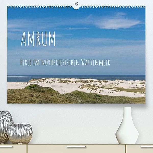 Amrum - Perle im nordfriesischen Wattenmeer (Premium, hochwertiger DIN A2 Wandkalender 2023, Kunstdruck in Hochglanz), Sandra Simone Flach