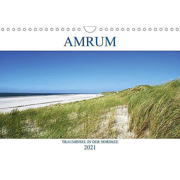 Amrum - Trauminsel in der Nordsee (Wandkalender 2021 DIN A4 quer), Sascha Stoll