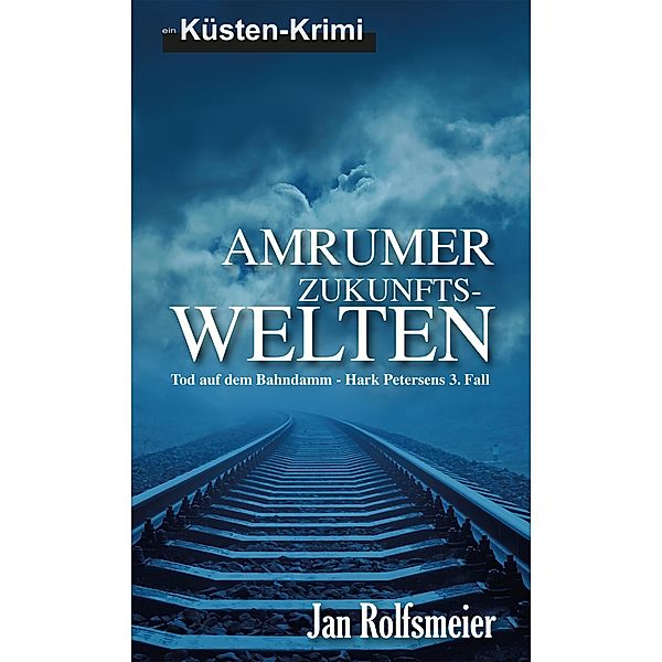 Amrumer Zukunfts-Welten / tredition, Jan Rolfsmeier