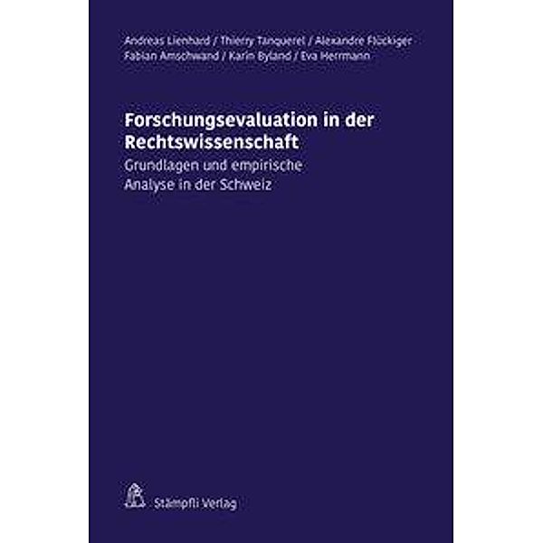 Amschwand, F: Forschungsevaluation in der Rechtswissenschaft, Fabian Max Theodor Amschwand, Karin Byland, Alexandre Flückiger, Eva Herrmann, Andreas Lienhard, Thierry Tanquerel