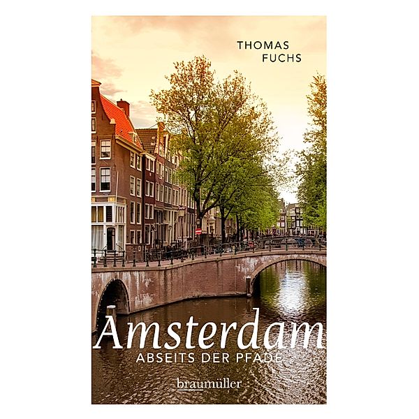 Amsterdam abseits der Pfade, Thomas Fuchs