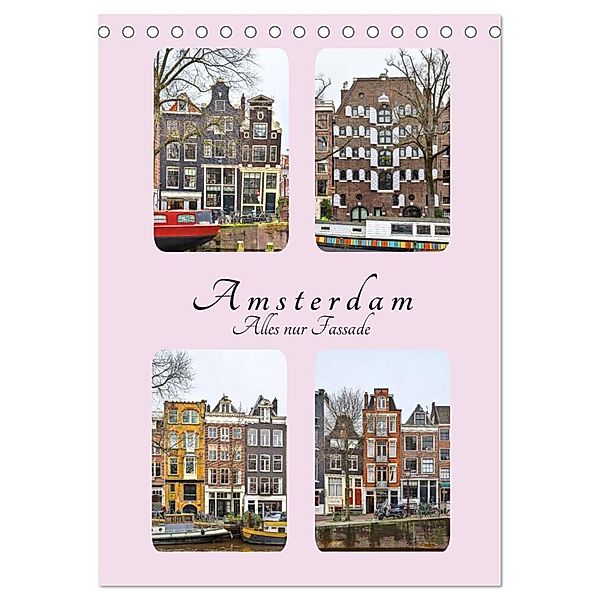 Amsterdam - Alles nur Fassade (Tischkalender 2024 DIN A5 hoch), CALVENDO Monatskalender, Peter Härlein