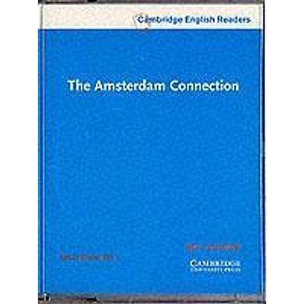 Amsterdam Connection Level 4 / Cambridge University Press, Sue Leather