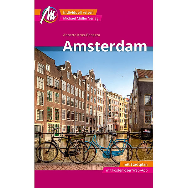 Amsterdam MM-City Reiseführer Michael Müller Verlag, m. 1 Karte, Annette Krus-Bonazza