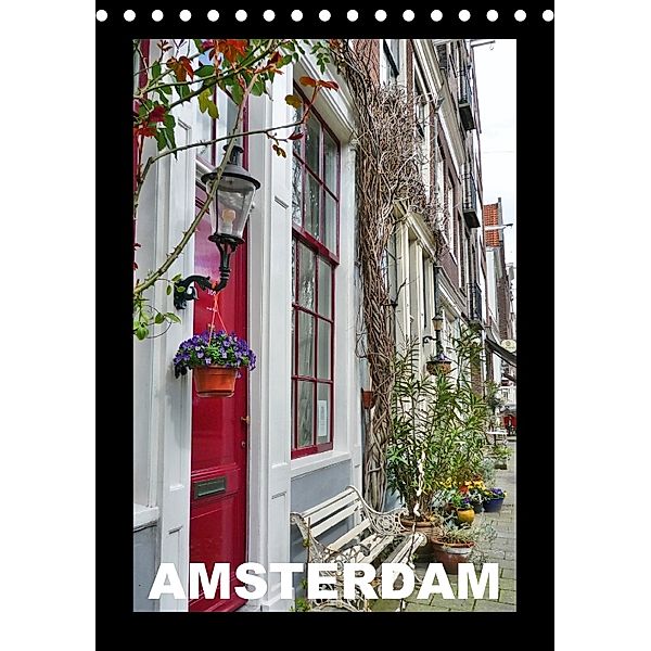 Amsterdam (Tischkalender 2018 DIN A5 hoch), Kerstin Schweizer