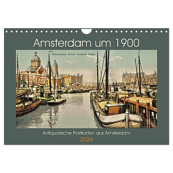 Amsterdam um 1900 (Wandkalender 2024 DIN A4 quer), CALVENDO Monatskalender, Jens Siebert