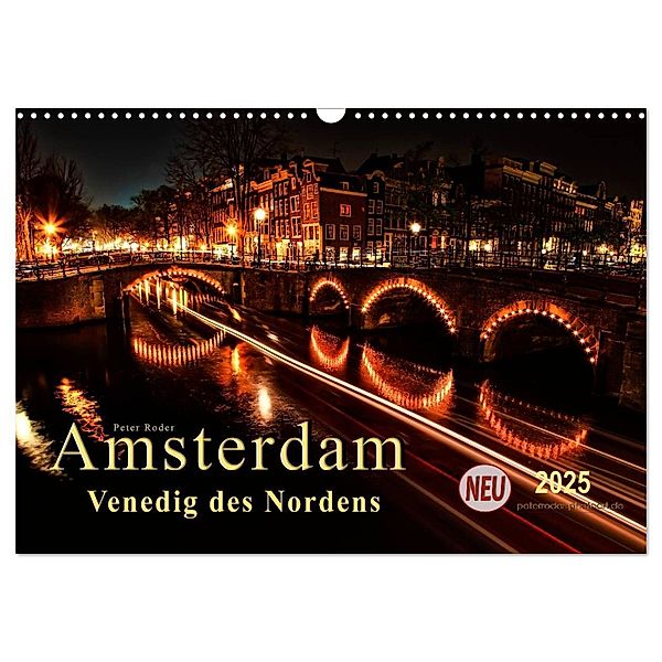 Amsterdam - Venedig des Nordens (Wandkalender 2025 DIN A3 quer), CALVENDO Monatskalender, Calvendo, Peter Roder