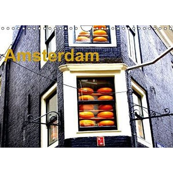 Amsterdam (Wandkalender 2016 DIN A4 quer), Katja Baumgartner