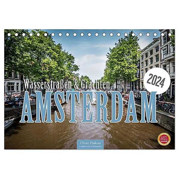 Amsterdam - Wasserstraßen und Grachten (Tischkalender 2024 DIN A5 quer), CALVENDO Monatskalender, Oliver Pinkoss