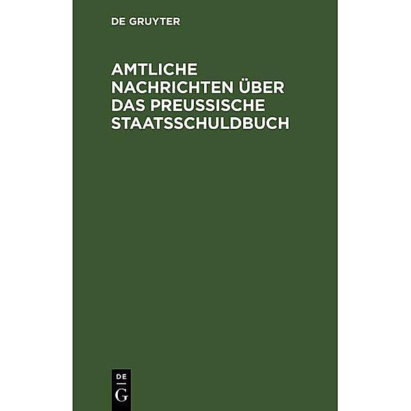 Amtliche Nachrichten über das Preußische Staatsschuldbuch