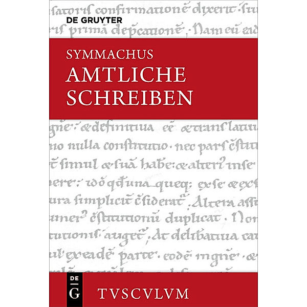 Amtliche Schreiben / Relationes, Quintus Aurelius Symmachus