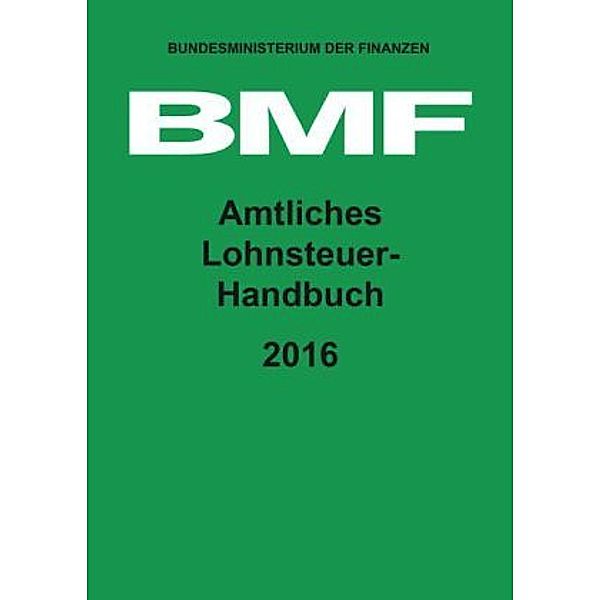 Amtliches Lohnsteuer-Handbuch 2016