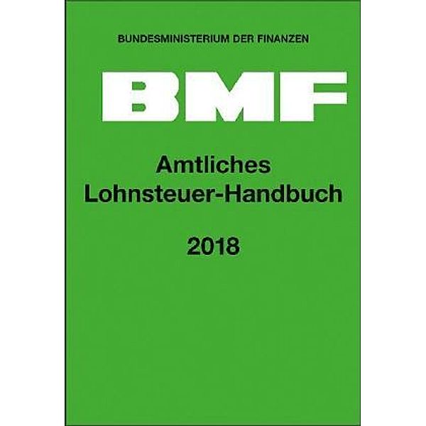 Amtliches Lohnsteuer-Handbuch 2018