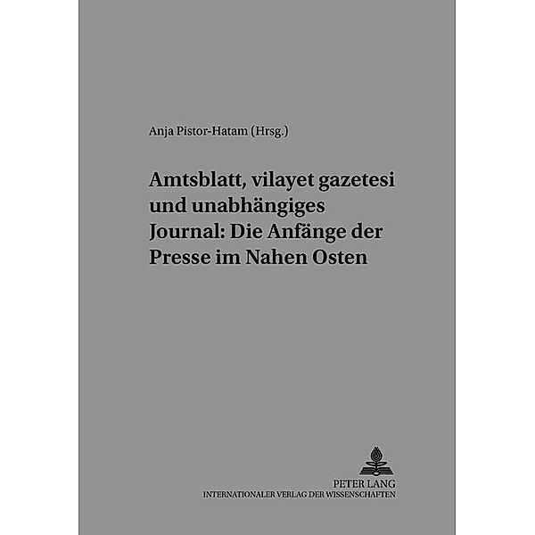 Amtsblatt, vilayet gazetesi und unabhängiges Journal: Die Anfänge der Presse im Nahen Osten