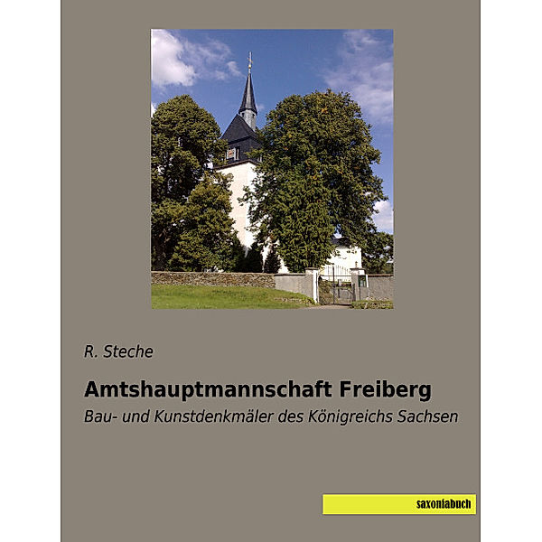 Amtshauptmannschaft Freiberg, R. Steche