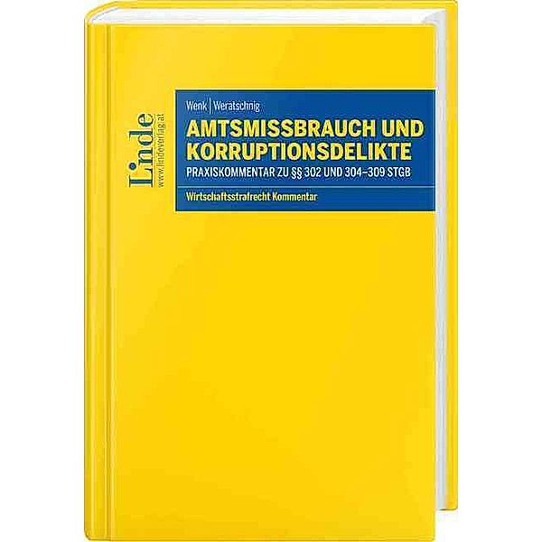 Amtsmissbrauch und Korruptionsdelikte, Bernhard Weratschnig, René Wenk